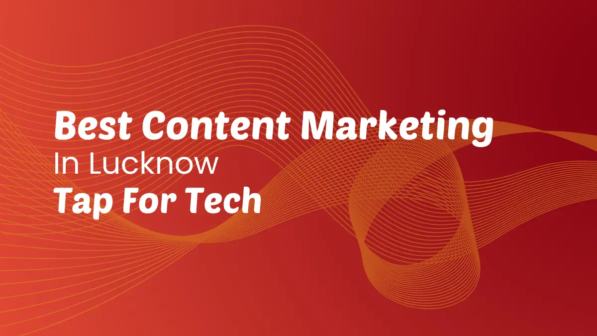 Best content marketing in Lucknow